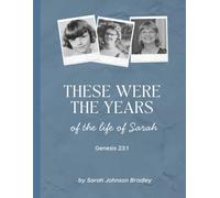 This is My Story: The Years of the Life of Sarah Johnson Bradley