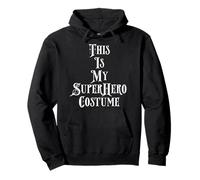 This is My Super Hero Costume for Men Women Super Heroes Sweat à Capuche