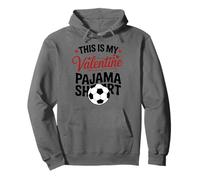 This is My Valentine Pyjama Shirt Funny Soccer/Football Sweat à Capuche