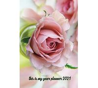 This Is My Year Planner 2021: One Page Per Day Daily Planner 2021, 2021 Daily Diary 365 Day Memory Journal, Dated Planner 2021 Daily, One Page Per Day Journal Calendar, Day Planner 2021 6 X 9 - 370 Pa