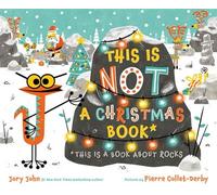 This Is Not a Christmas Book* (*This Is a Book About Rocks) - Jory John - Farrar, Straus and Giroux (BYR) - ebook (ePub) - Livre
