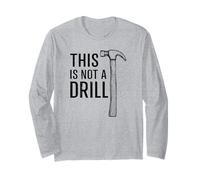 This is Not A Drill Cool Hammer Funny Tool Daddy Novelty Manche Longue