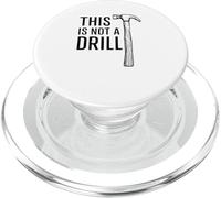 This is Not A Drill Cool Hammer Funny Tool Daddy Novelty PopSockets PopGrip pour MagSafe