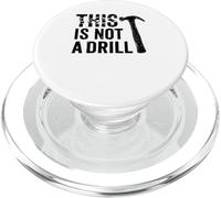 This is Not A Drill Cool Hammer Funny Tool Humor Novelty PopSockets PopGrip pour MagSafe