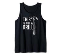 This is Not A Drill Funny Daddy Hammer Cool Tool Humor Débardeur