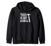 This is Not A Drill Funny Daddy Hammer Tool Humor Novelty Sweat à Capuche