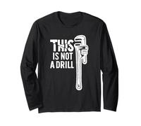 This is Not A Drill Funny Daddy Pipe Wrench Cool Humor Manche Longue