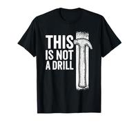 This is Not A Drill Funny Hammer White Retro Vintage Humor T-Shirt