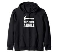 This is Not A Drill Funny Hammer Woodworking Cool Builder Sweat à Capuche