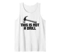 This is Not A Drill - Joke Humour Sarcastique Funny Design Débardeur