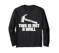 This is Not A Drill - Joke Humour Sarcastique Funny Design Manche Longue