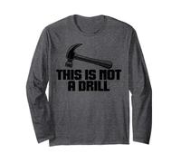 This is Not A Drill - Joke Humour Sarcastique Funny Design Manche Longue