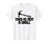 This is Not A Drill - Joke Humour Sarcastique Funny Design T-Shirt Graphique avec Valeur