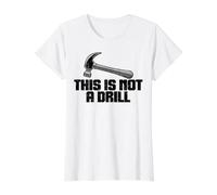 This is Not A Drill - Joke Humour Sarcastique Funny Design T-Shirt Graphique avec Valeur