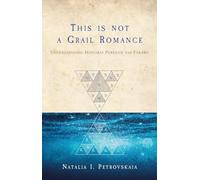 This Is Not a Grail Romance: Understanding Historia Peredur Vab Efrawc