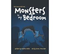 This Is Not A Kid's Book: Monsters In My Bedroom