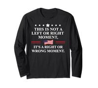 This is Not a Left Or Right Moment Its a Right Wrong Moment Manche Longue