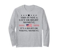This is Not a Left Or Right Moment It's a Right Wrong Moment Manche Longue