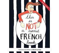 This is not a normal French book: This is a comic book for adult learners, at beginning and intermediate levels who want to learn French using visuals ... to remember easily and speak the language.