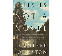 This Is Not a Novel: A poignant story of Ireland, love and loss and the Great War