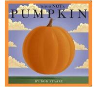 This Is Not a Pumpkin by Bob Staake Bob Staake (Auteur)