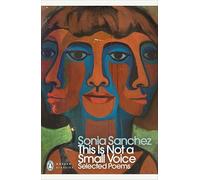 This Is Not a Small Voice: Selected Poems