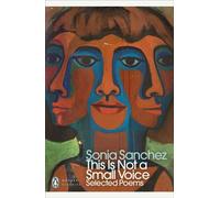 This Is Not a Small Voice Selected Poems - Sonia Sanchez - Penguin - ebook (ePub) - Livre
