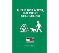 This Is Not A Test, But We're Still Failing