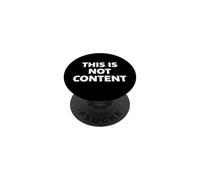 This is Not Content PopSockets PopGrip Adhésif