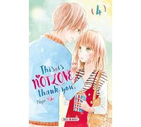 This Is Not Love Thank You - Tome 4