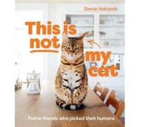 This is not my cat by Stevie Holcomb Stevie Holcomb (Auteur)