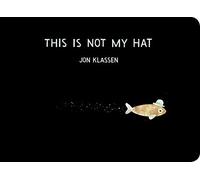 This Is Not My Hat: Jon Klassen