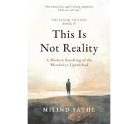 This Is Not Reality: A Modern Retelling of the Mandukya Upanishad
