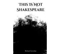 This Is Not Shakespeare