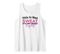 This is Not Sweat It's My Body Crying Gym Humour Débardeur