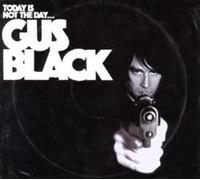 This Is Not the Day by Gus Black (2011-10-25)
