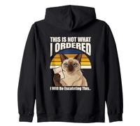 This is Not What I Ordered Escalating Cat Humour Sweat à Capuche