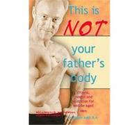 This Is Not Your Father's Body James Judd (Auteur)