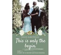 THIS IS ONLY THE BEGIN. STORY OF A NEVER UNTOLD ENDING: (THE CAN AND SANEM FINALE WE ALL DREAMED OF)