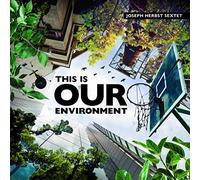 Joseph Herbst - This is Our Environment