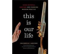 This Is Our Life by the Haida Repatriation Committee and staff of the Pitt Rivers Museum and British Museum the Haida Repatriation Committee and staff of the Pitt Rivers Museum and British Museum (Aut