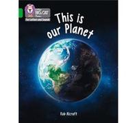 This is Our Planet by Rob Alcraft Rob Alcraft (Auteur)