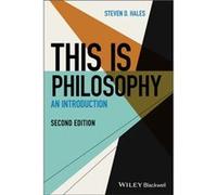 This Is Philosophy by Steven D. Bloomsburg University Hales Steven D. Hales (Auteur)