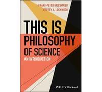 This is Philosophy of Science by Jeffrey A. Lockwood Jeffrey A. Lockwood (Auteur)