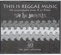 This Is Reggae Music - We Be Jammin : 40 Classic Performances - The Gold Collection
