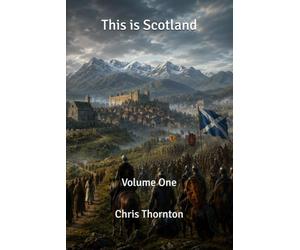 This is Scotland: Volume One