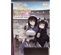 This Is Screwed Up but I Was Reincarnated as a GIRL in Another World Manga Vol. 18 - Ashi - Seven Seas Entertainment LLC - Livre en Anglais - Paperback AshiAshi (Auteur)