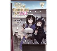 This Is Screwed Up, but I Was Reincarnated as a GIRL in Another World! (Manga) Vol. 18 - Ashi - Seven Seas Entertainment - ebook (ePub illustré) - Livre