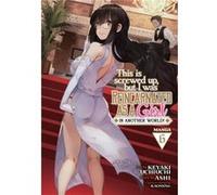 This Is Screwed Up, but I Was Reincarnated as a GIRL in Another World! (Manga) Vol. 6