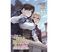 This Is Screwed Up, but I Was Reincarnated as a GIRL in Another World! (Manga) Vol. 9